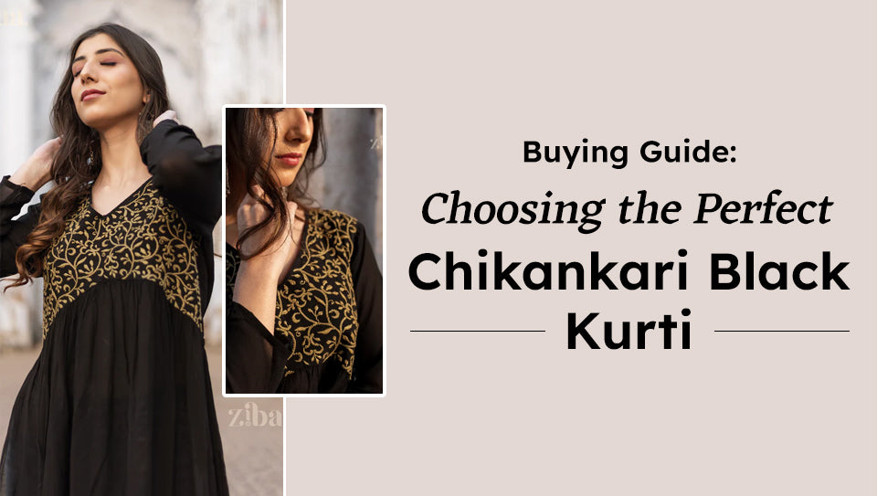 Buying Guide: Choosing the Perfect Chikankari Black Kurti