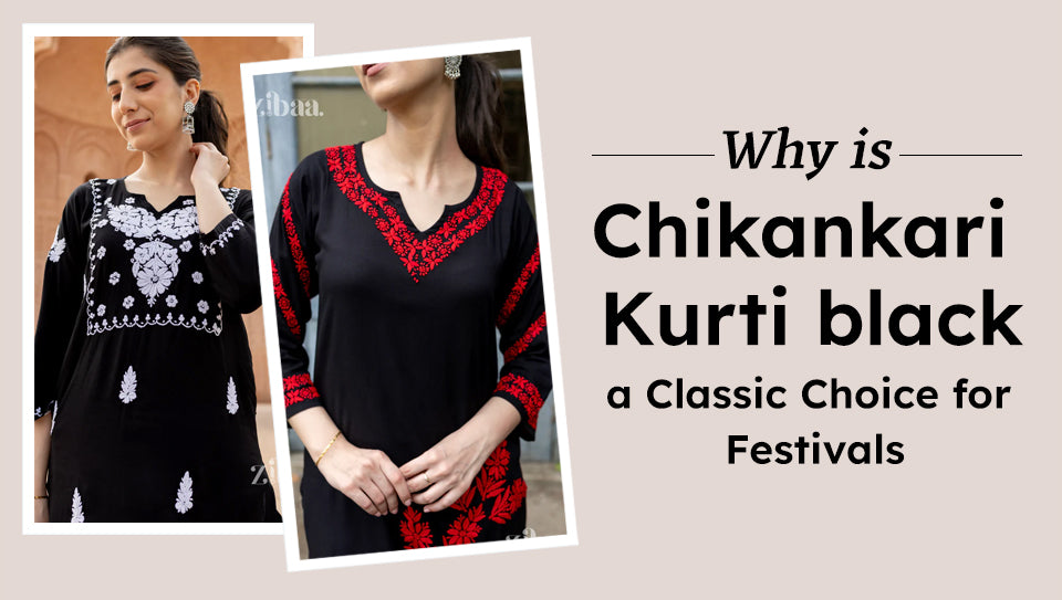 Why is Chikankari Kurti black a Classic Choice for Festivals