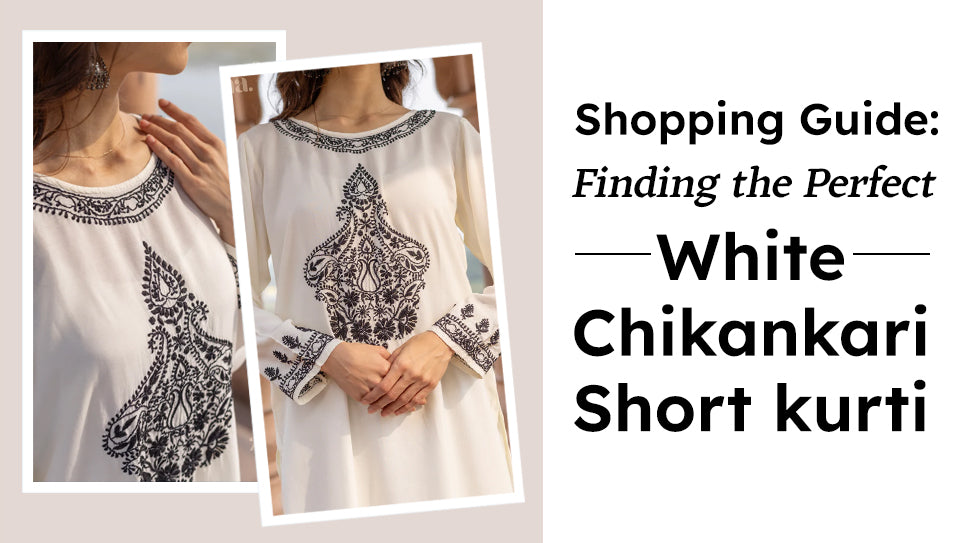 Shopping Guide: Finding the Perfect White Chikankari Short kurti