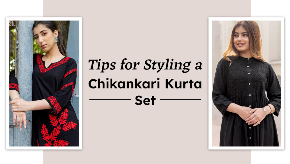 Tips for Styling a Chikankari Kurta Set