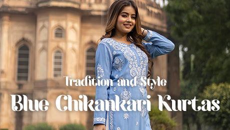 Harmonizing Tradition and Style with Light Blue Chikankari Kurtas