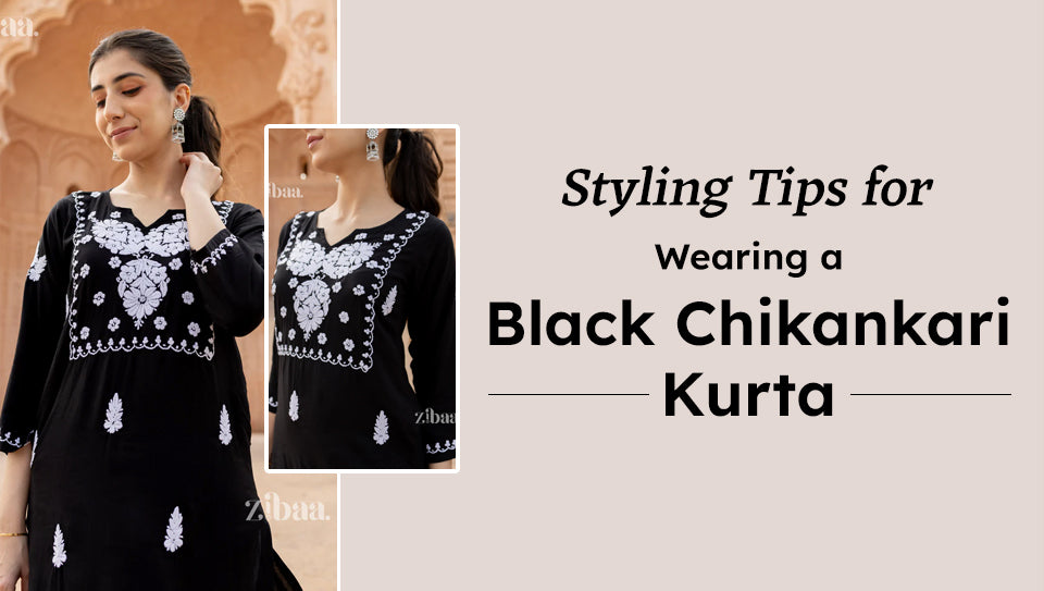 Styling Tips for Wearing a Black Chikankari Kurta