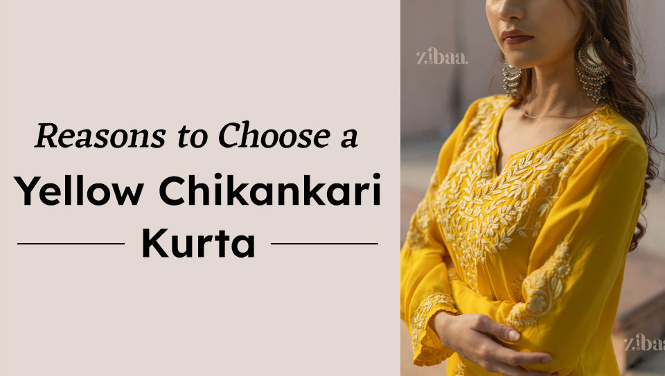 Reasons to Choose a Yellow Chikankari Kurta